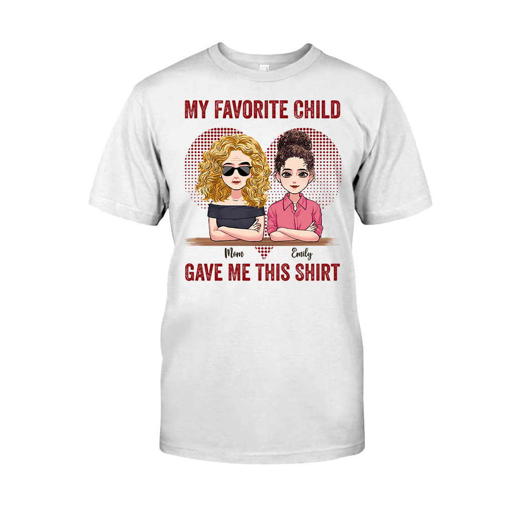 My Favorite Child Gave Me This Shirt - Personalized Mother's Day Mother T-shirt and Hoodie