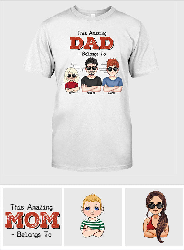 This Amazing Dad Belongs To - Gift for dad, dad, grandpa - Personalized T-shirt And Hoodie