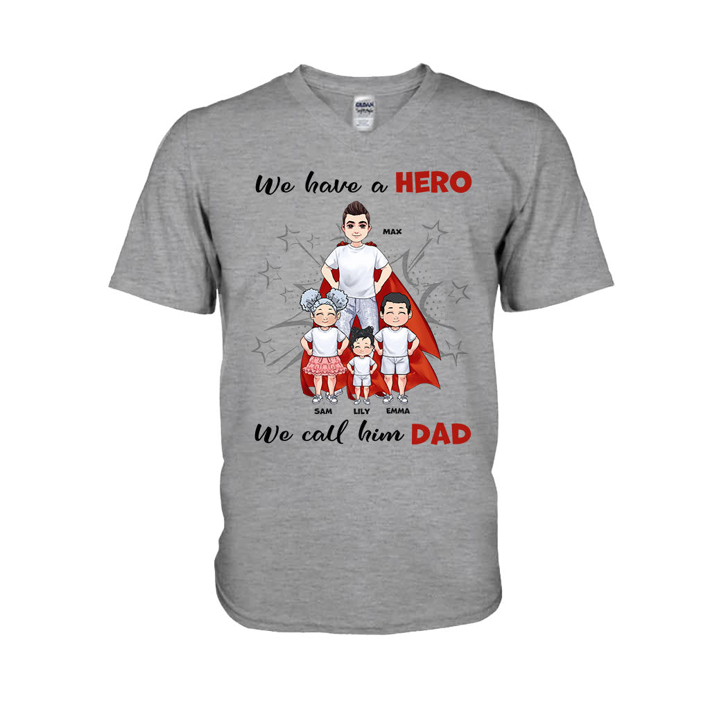 We Have A Hero - Gift for dad, grandpa, brother, uncle - Personalized T-shirt And Hoodie