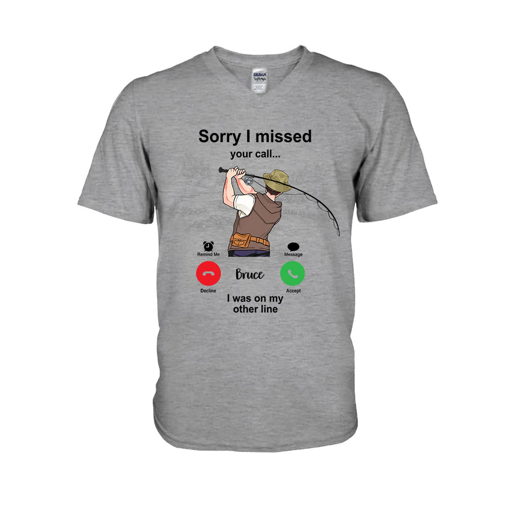 Sorry I Missed Your Call I Was On The Other Line - Personalized Fishing T-shirt and Hoodie