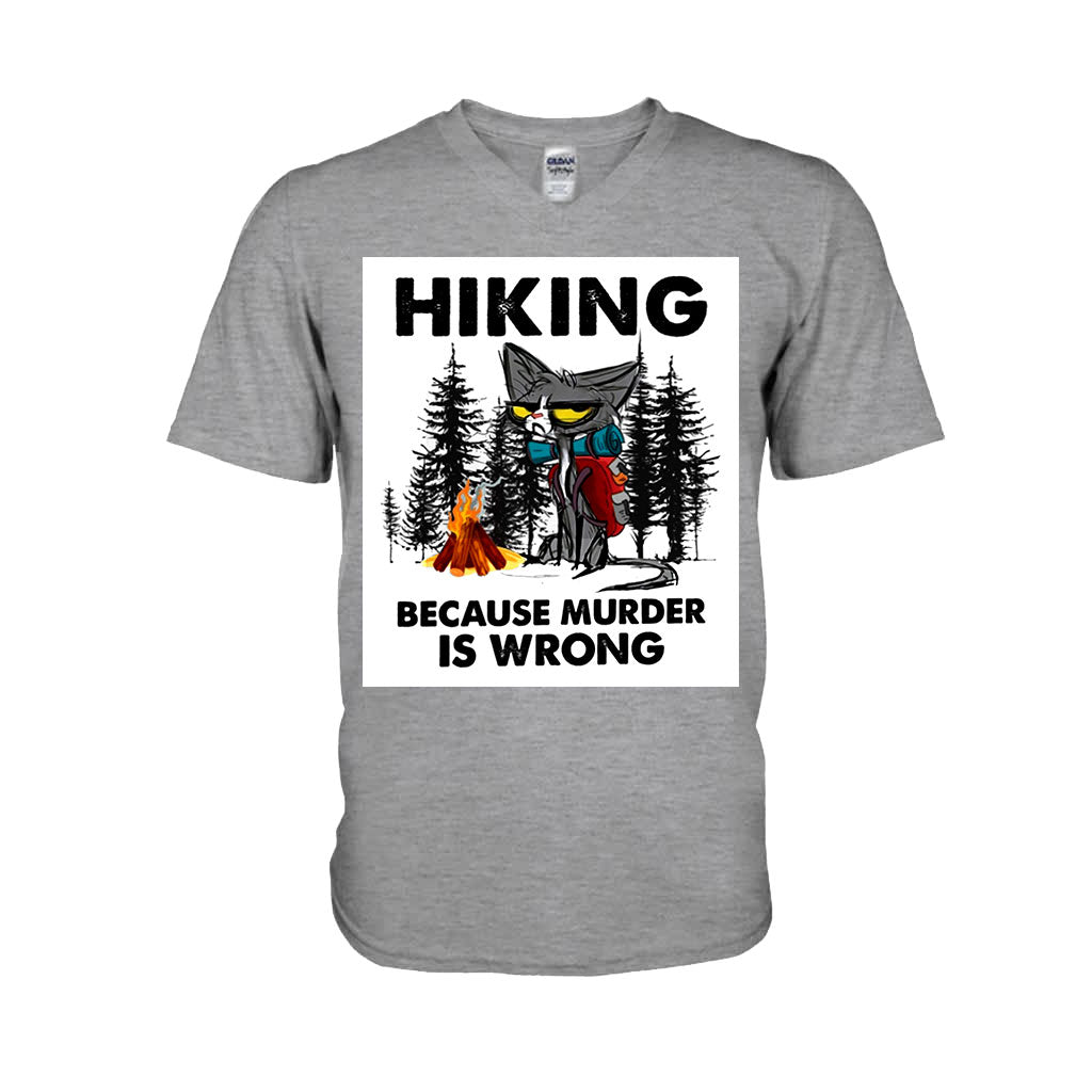 Hiking Because Murder Is Wrong - T-shirt and Hoodie 112021