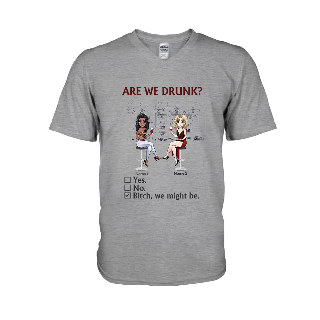 Are We Drunk - Personalized Bestie T-shirt and Hoodie