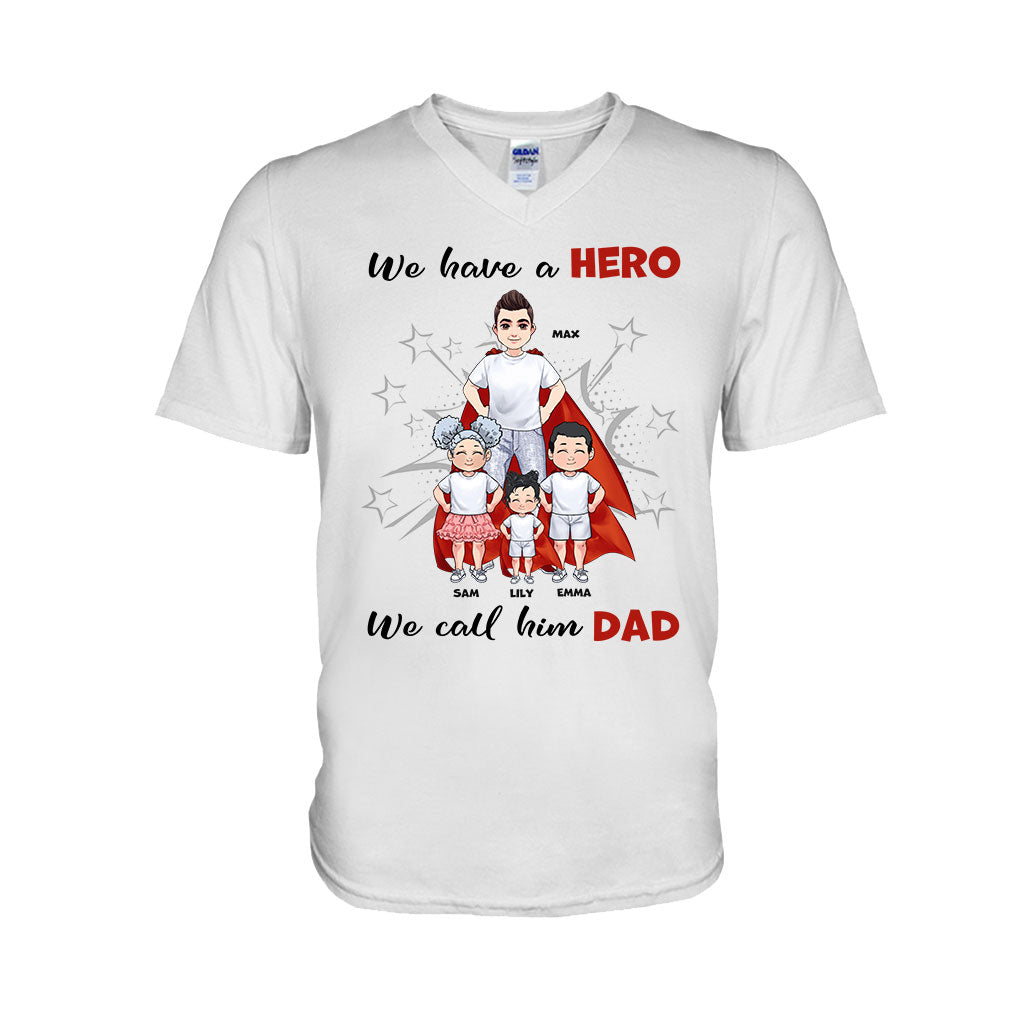 We Have A Hero - Gift for dad, grandpa, brother, uncle - Personalized T-shirt And Hoodie