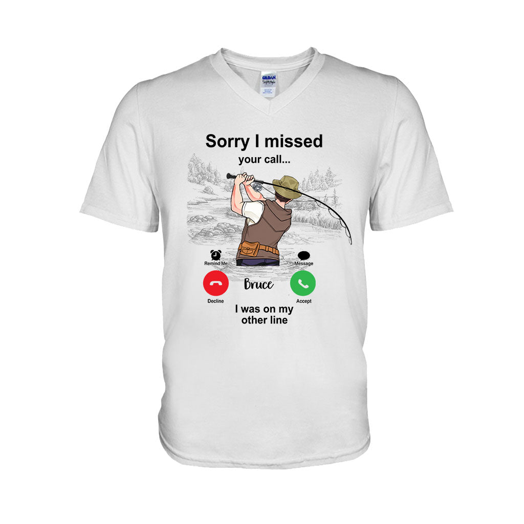 Sorry I Missed Your Call I Was On The Other Line - Personalized Fishing T-shirt and Hoodie