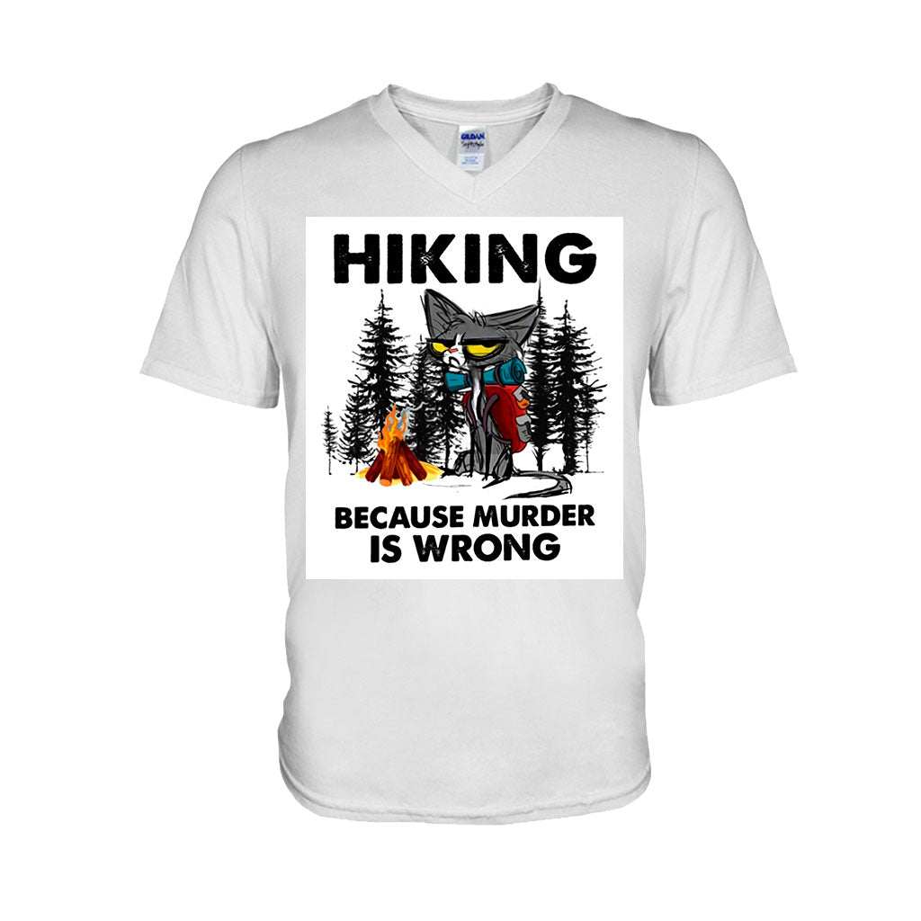 Hiking Because Murder Is Wrong - T-shirt and Hoodie 112021