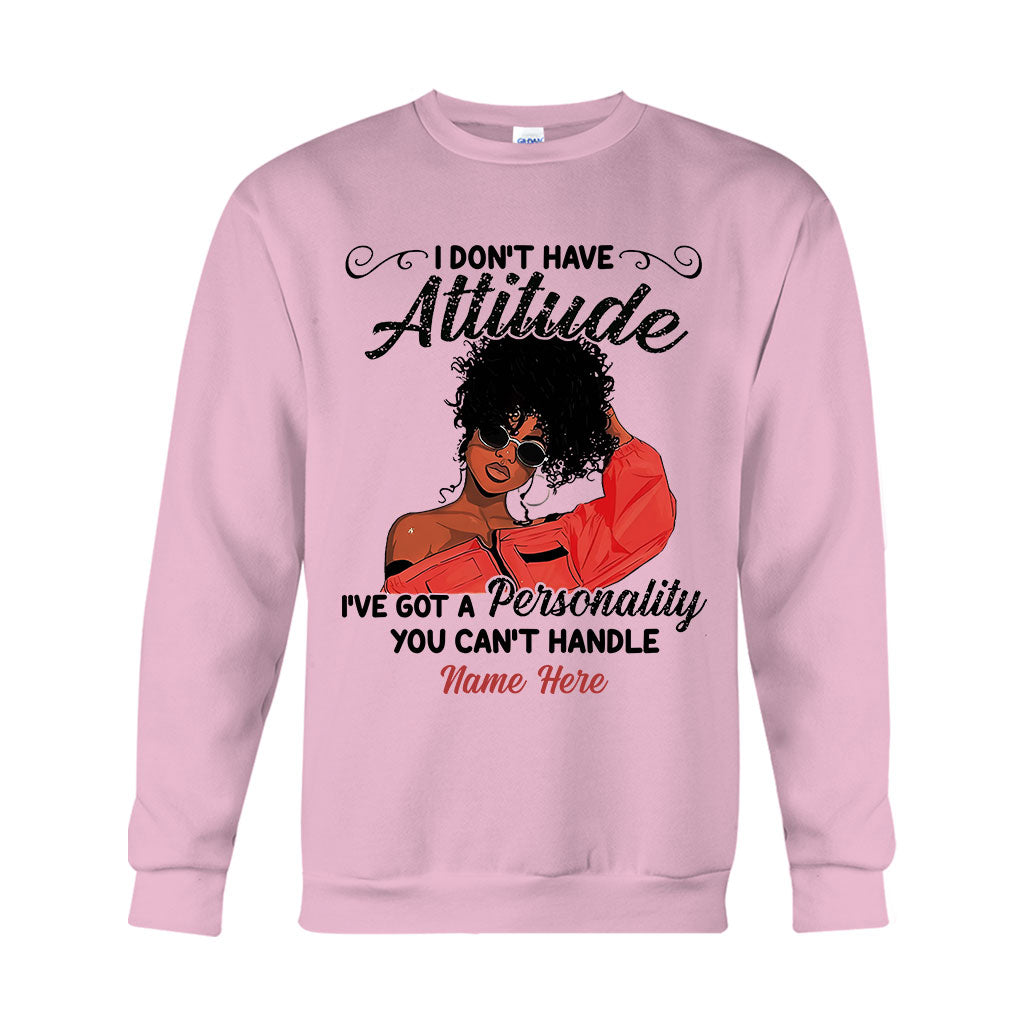 I Don't Have Attitude - Personalized African American T-shirt And Hoodie