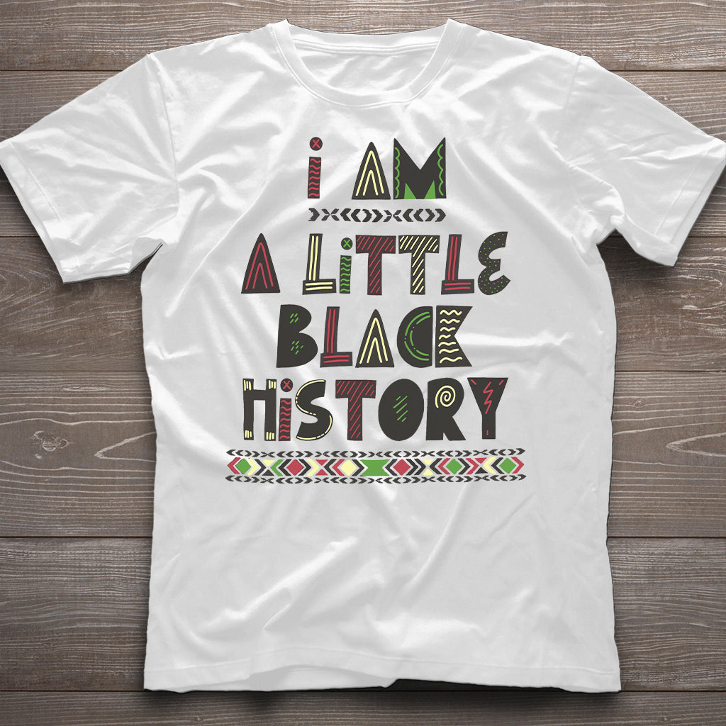 I Am A Little Black History - African American T-shirt And Hoodie