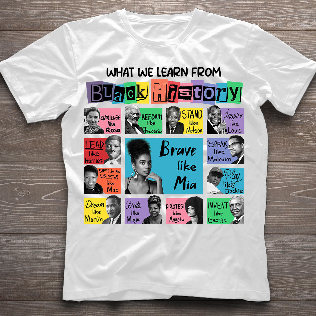 What We Learn From Black History - Personalized African American T-shirt And Hoodie