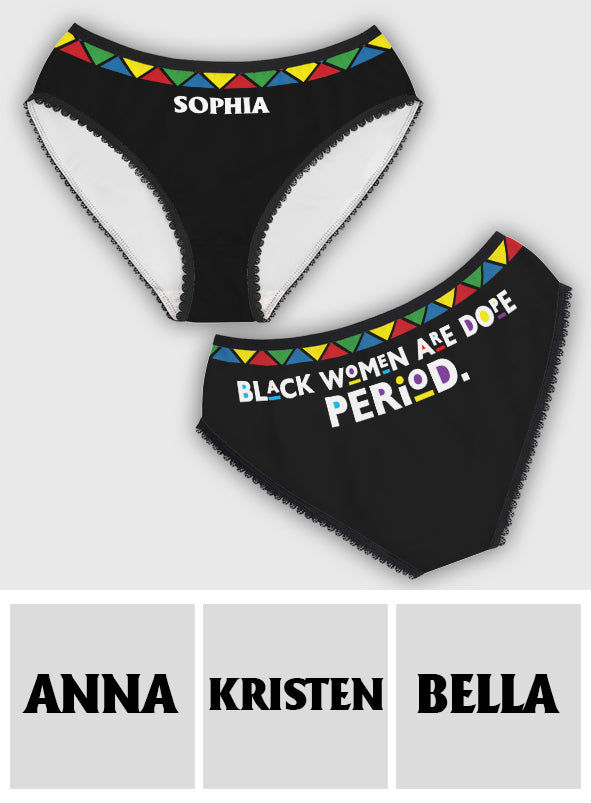 Black Women Are Dope Period - Personalized African American Lace Border Women Briefs