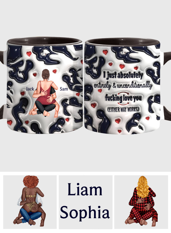 I Just Absolutely Entirely & Unconditionally F*cking Love Lou - Personalized Couple Accent Mug