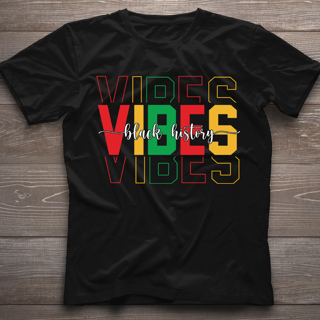 Black History Vibes - Personalized African American T-shirt And Hoodie