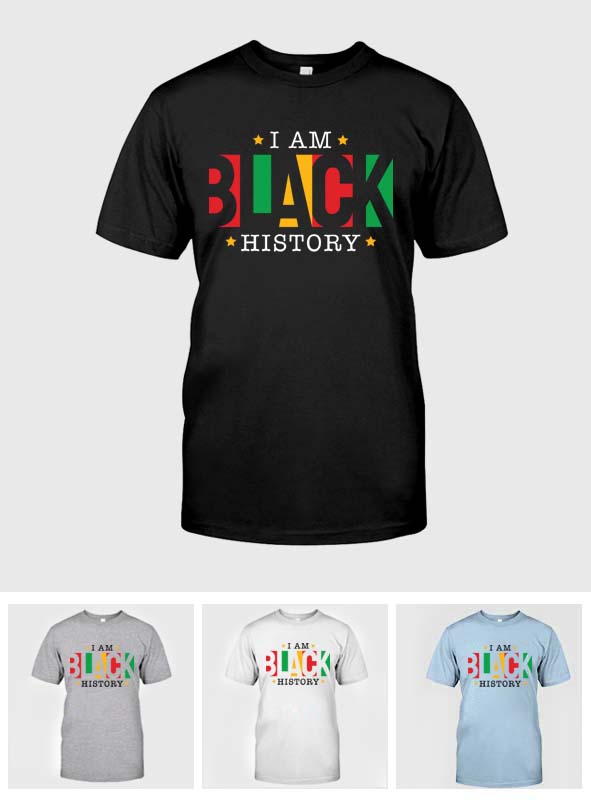 I Am Black History - Personalized African American T-shirt And Hoodie