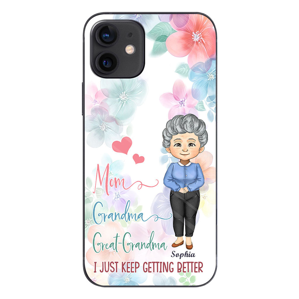 I Just Keep Getting Better - Personalized Grandma Phone Case