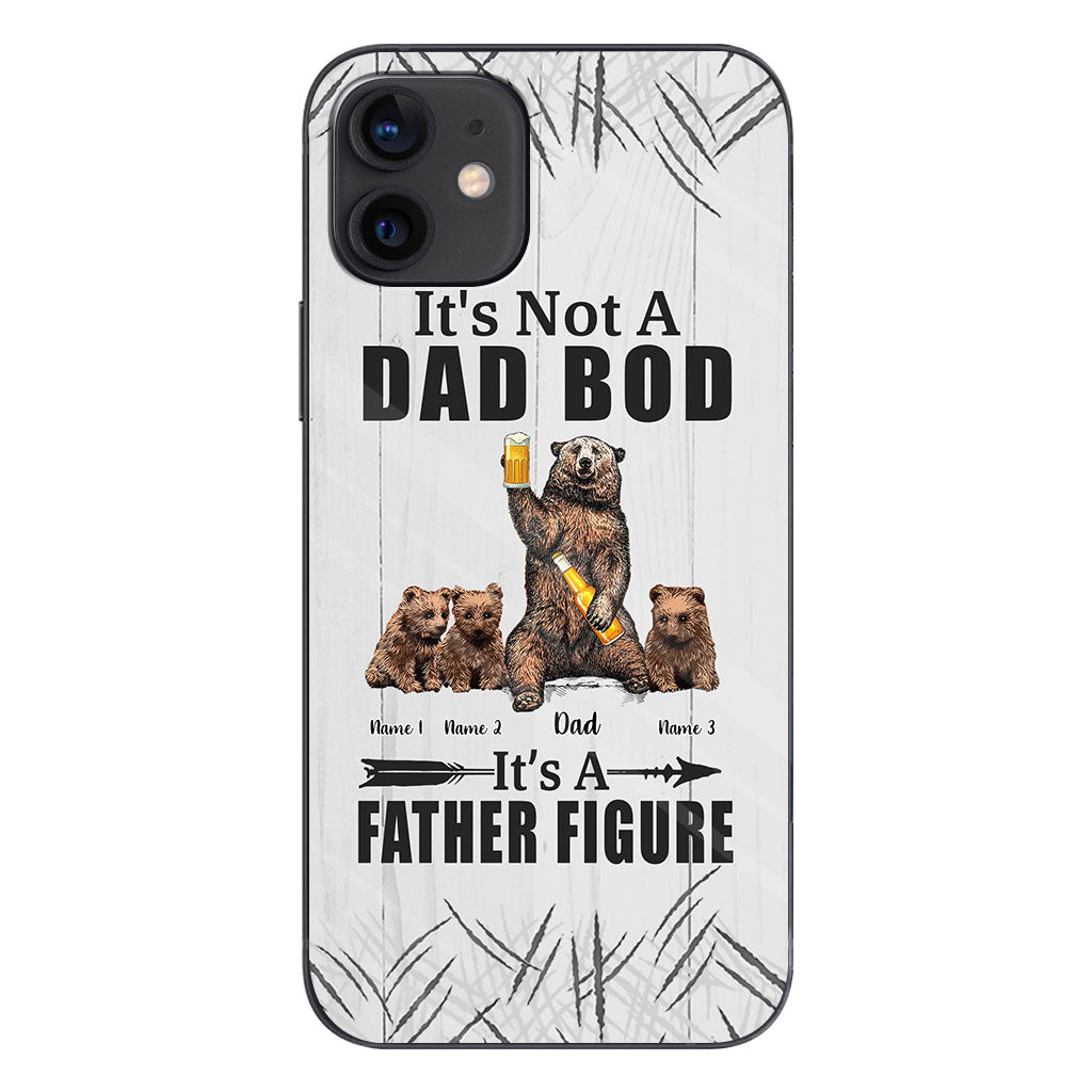 It's Not A Dad Bod - Personalized Father Phone Case