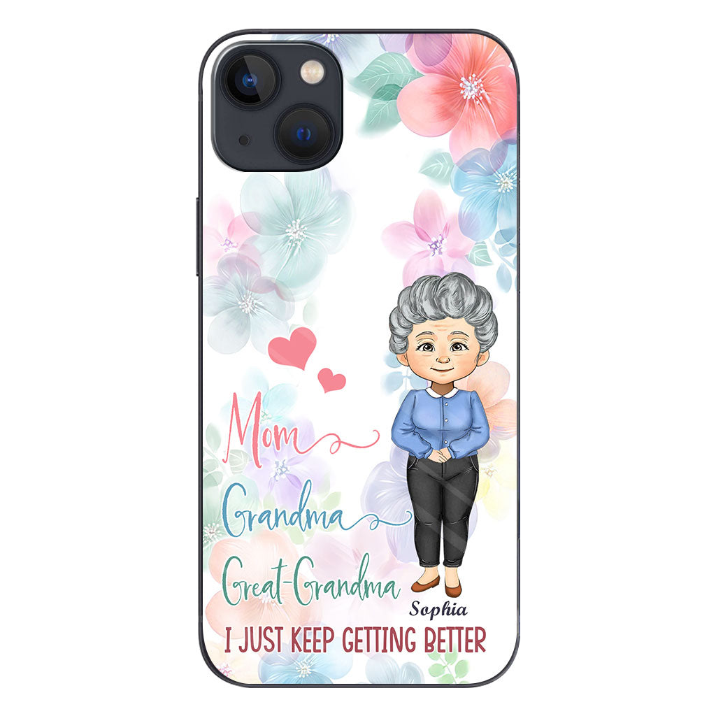 I Just Keep Getting Better - Personalized Grandma Phone Case