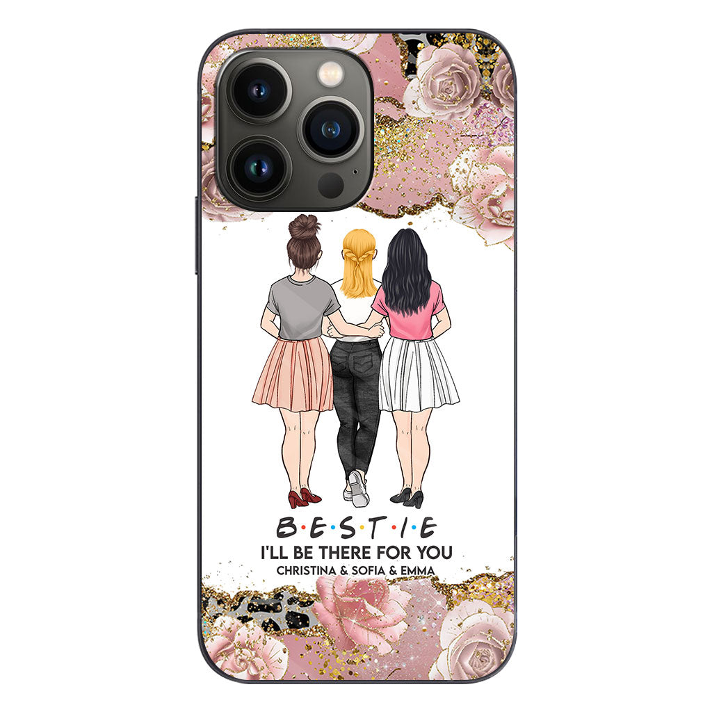 I'll Be There For You - Personalized Bestie Phone Case