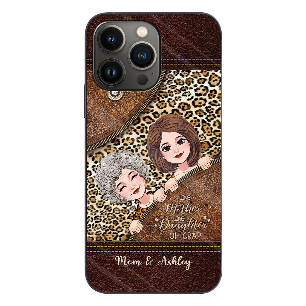 Like Mother Like Daughter - Personalized Mother's Day Mother Phone Case With Leather Pattern Print