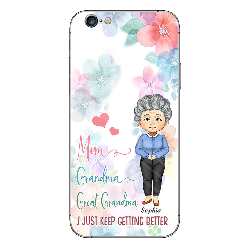 I Just Keep Getting Better - Personalized Grandma Phone Case