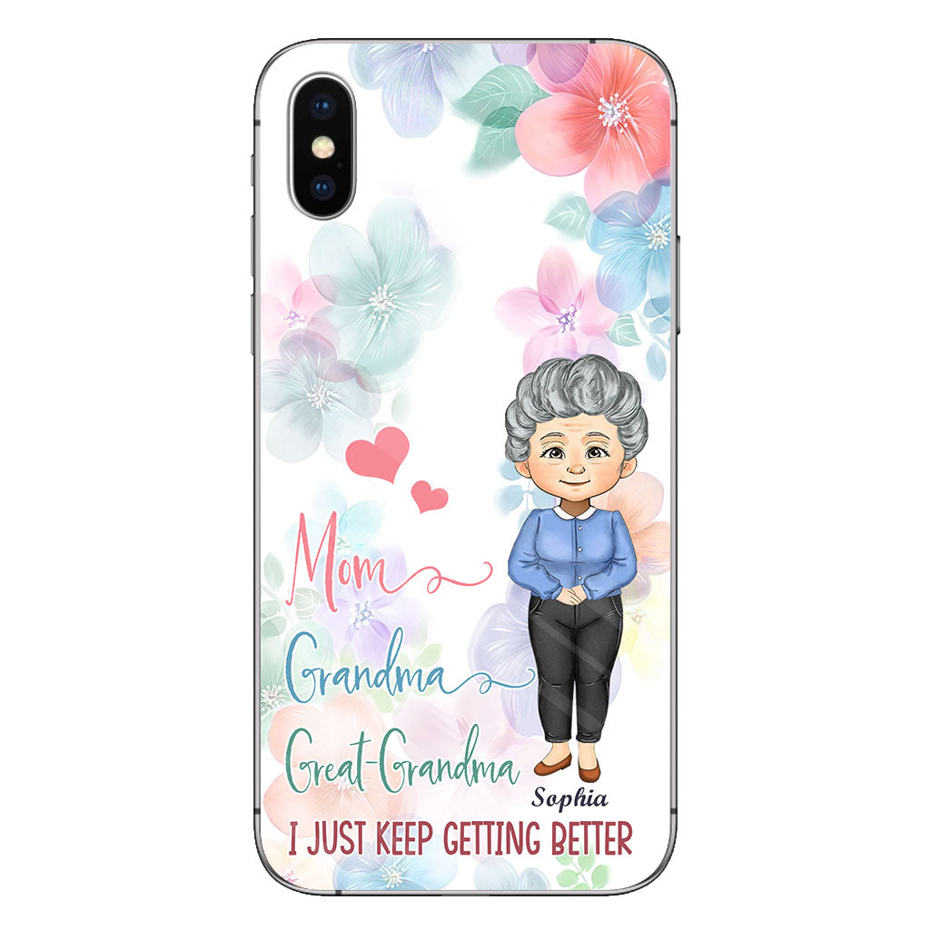 I Just Keep Getting Better - Personalized Grandma Phone Case