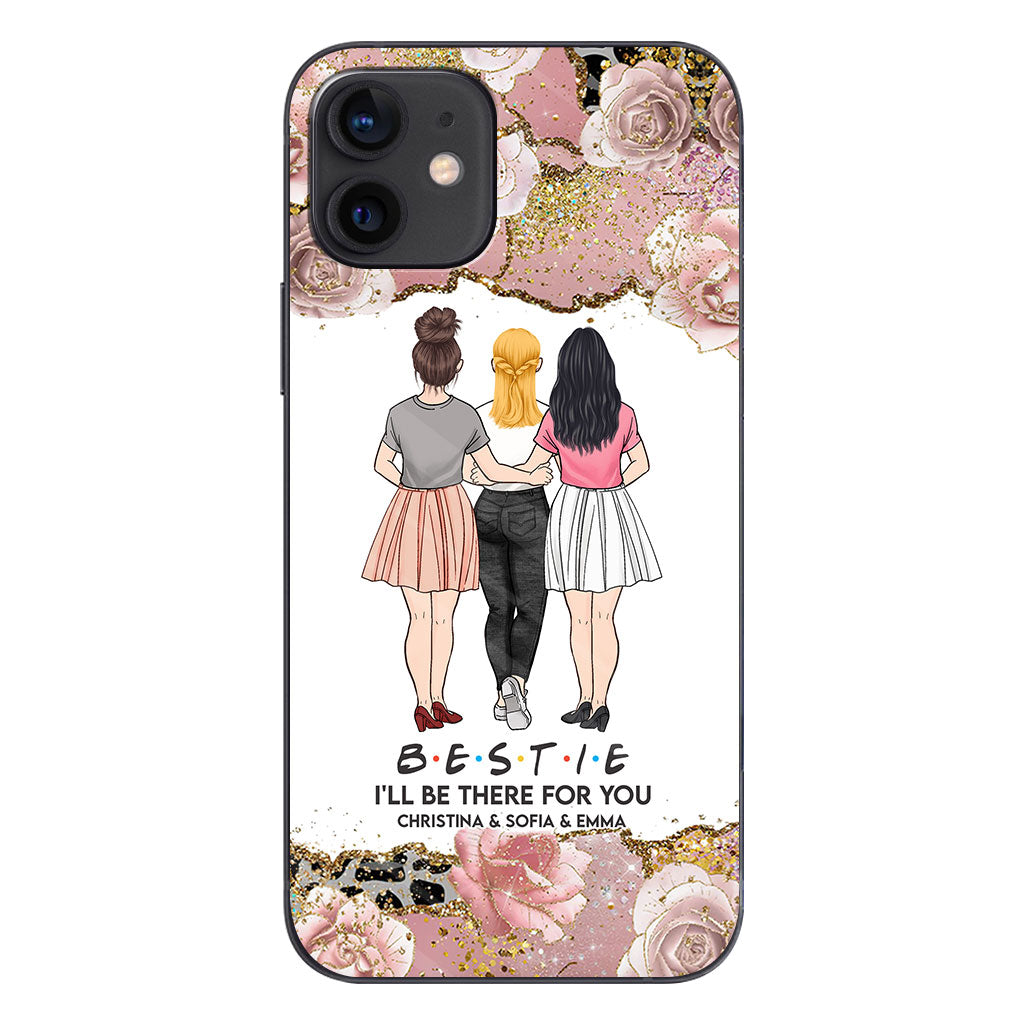 I'll Be There For You - Personalized Bestie Phone Case