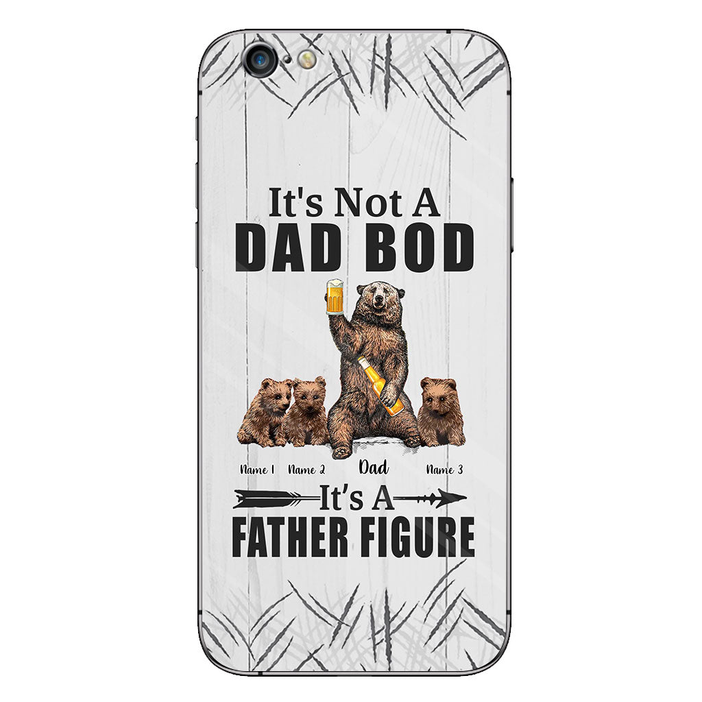 It's Not A Dad Bod - Personalized Father Phone Case