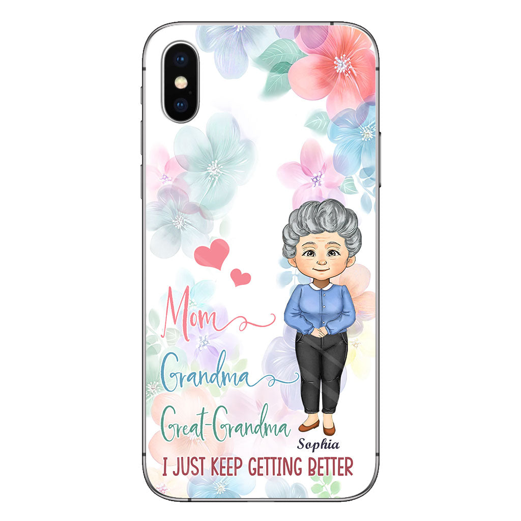 I Just Keep Getting Better - Personalized Grandma Phone Case