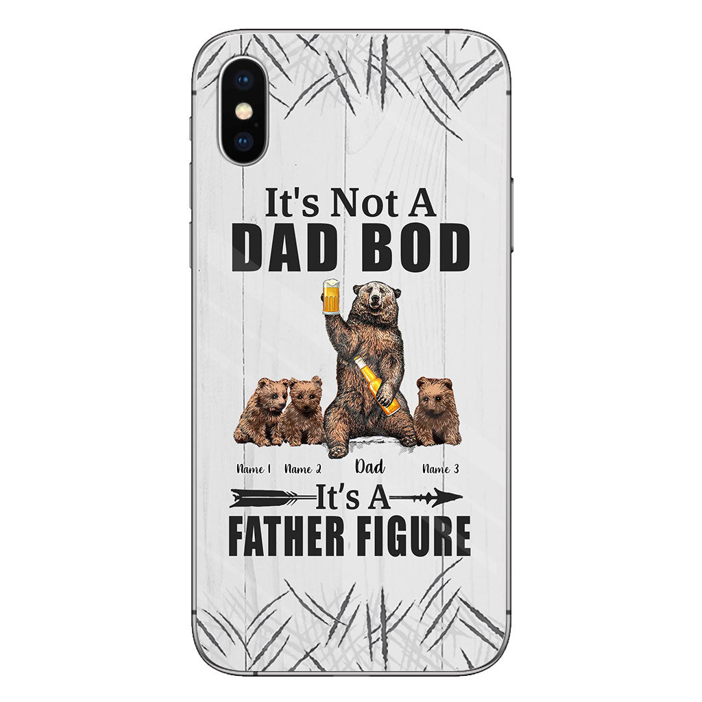 It's Not A Dad Bod - Personalized Father Phone Case