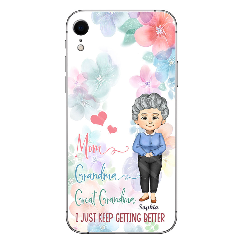 I Just Keep Getting Better - Personalized Grandma Phone Case