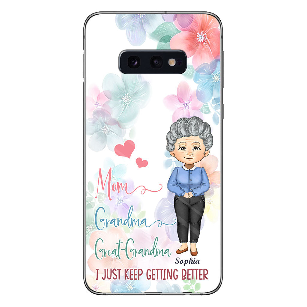 I Just Keep Getting Better - Personalized Grandma Phone Case