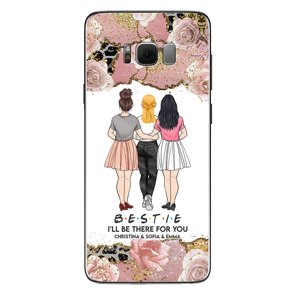 I'll Be There For You - Personalized Bestie Phone Case