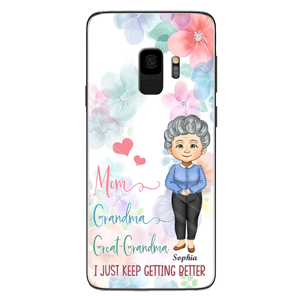 I Just Keep Getting Better - Personalized Grandma Phone Case