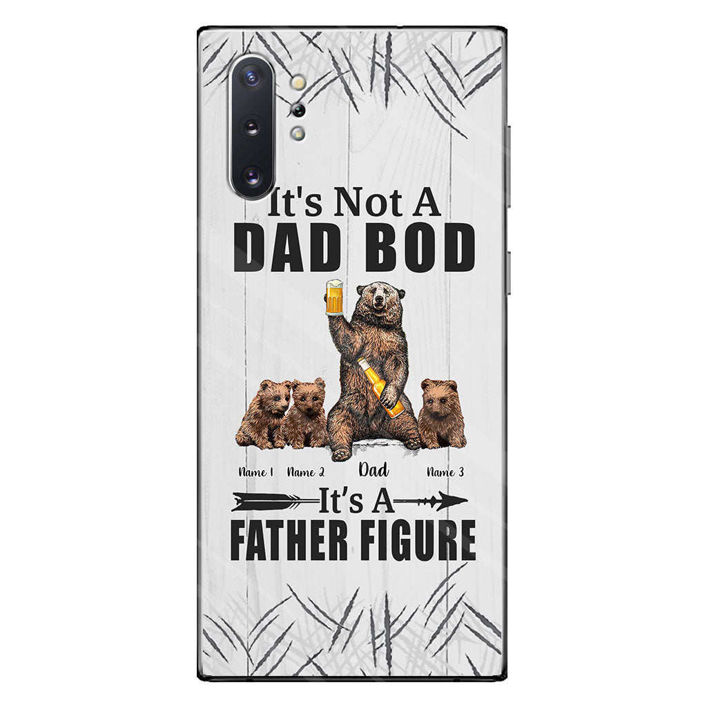 It's Not A Dad Bod - Personalized Father Phone Case