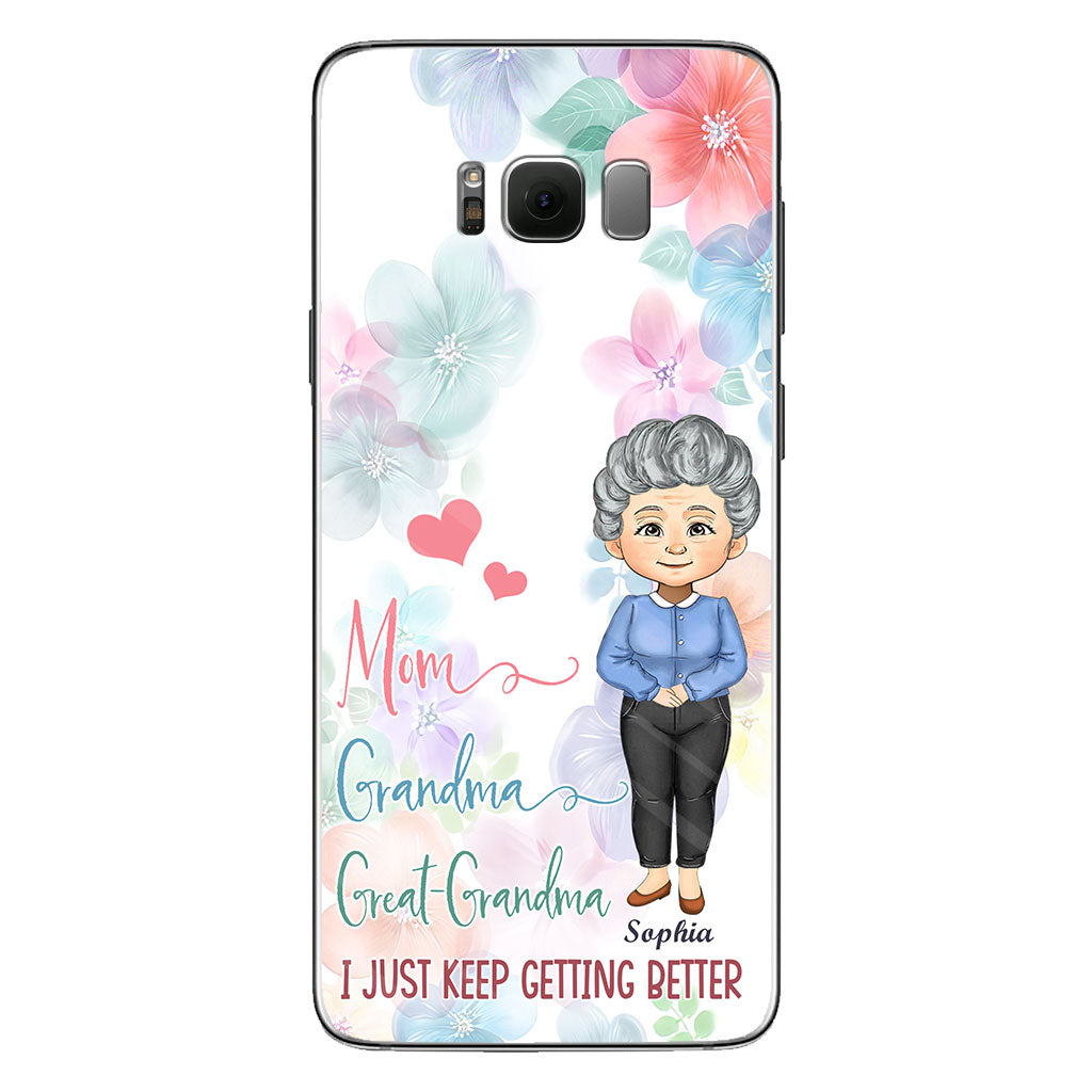 I Just Keep Getting Better - Personalized Grandma Phone Case