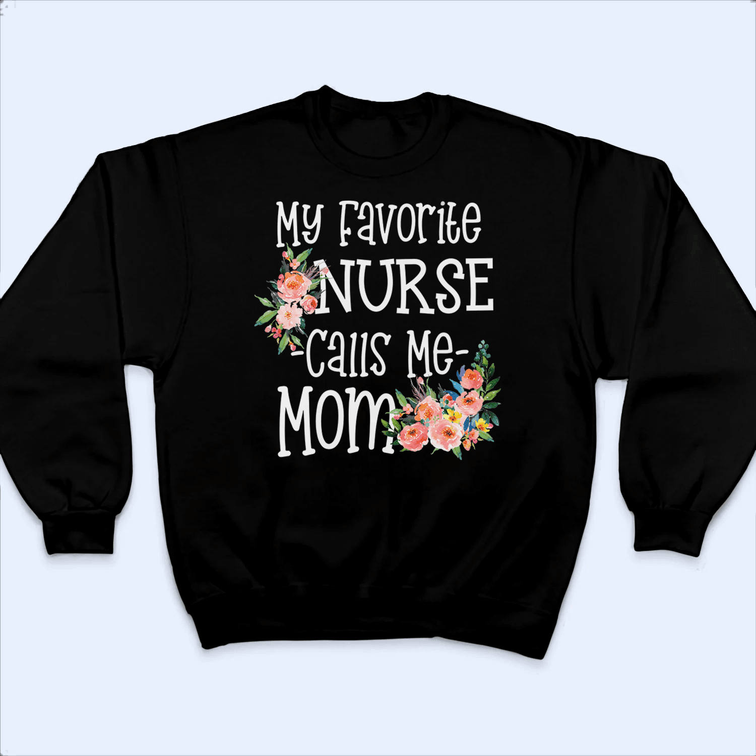 Nurse Mom - Personalized Custom T Shirt - Birthday, Loving, Funny Gift for Nurse, CNA, Healthcare, Registered RN
