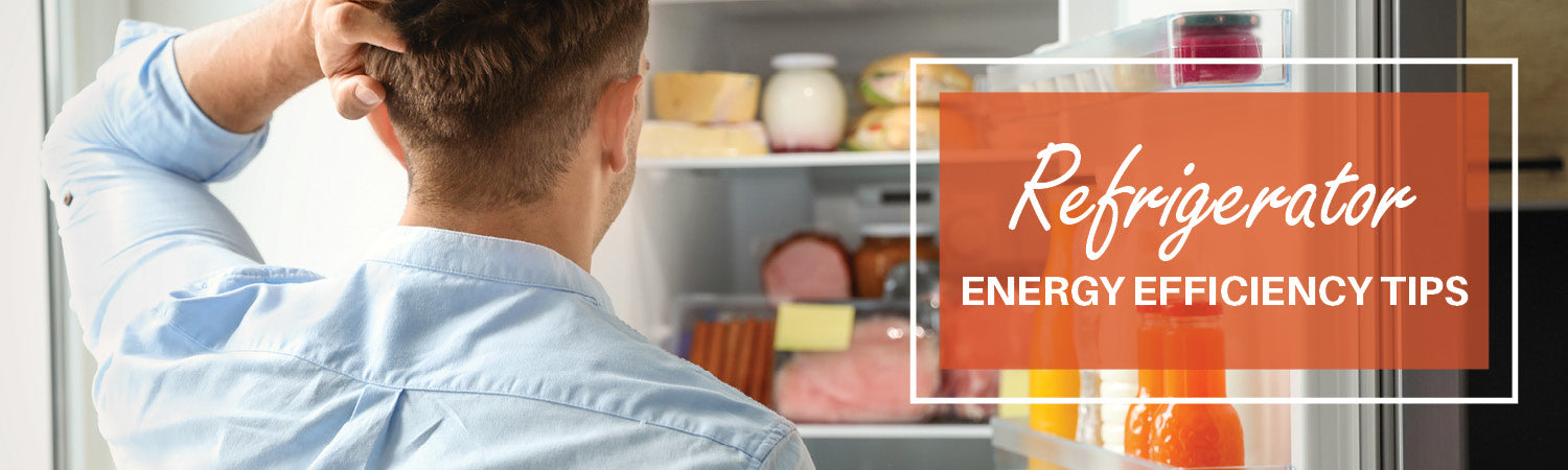 Refrigerator Energy Efficiency Tips
