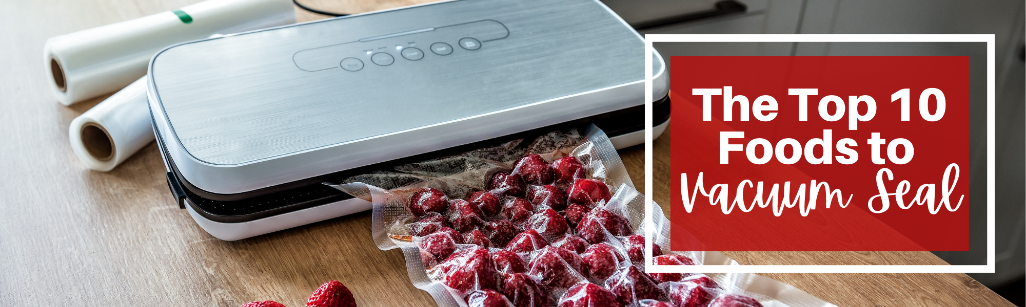 Your Guide to the Best Food Vacuum Sealer