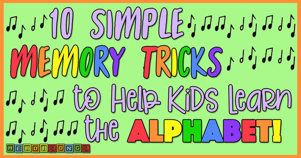 10 Simple Memory Tricks to Help Kids Learn the Alphabet!