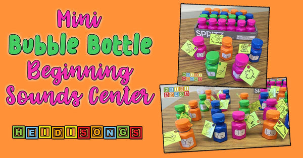 Mini Bubble Bottle Beginning Sounds Center, HeidiSongs, Kindergarten, TK, Letters, DIY