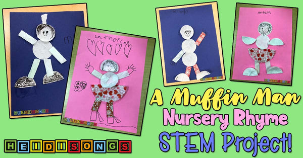 A Muffin Man Nursery Rhyme STEM Project! Heidisongs, TK, kindergarten, learning songs, music in the classroom