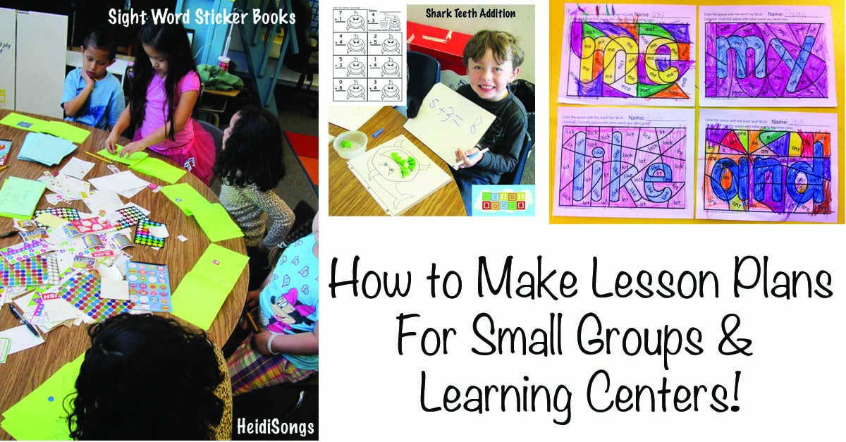 How to Make Lesson Plans For Small Groups & Learning Centers