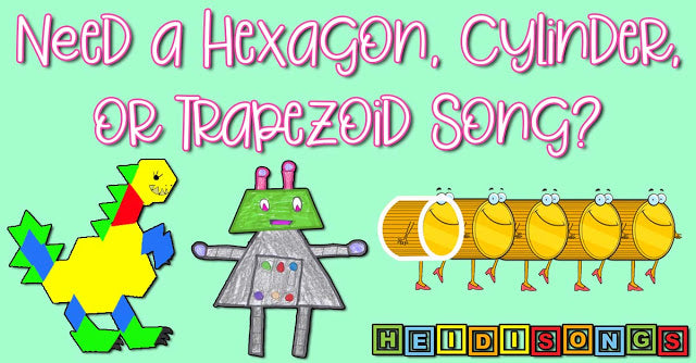 Need a Hexagon, Cylinder, or Trapezoid Song?