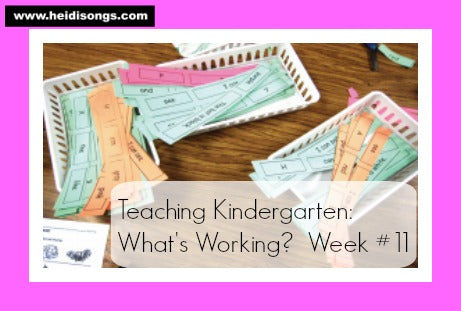 Teaching Kindergarten: What's Working? Week #11