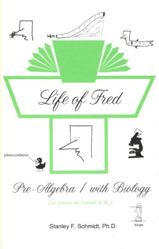Life of Fred: Pre-Algebra 1 with Biology