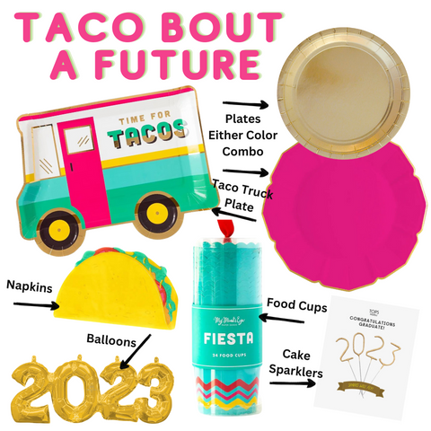 Graduation Party Theme Taco Bout A Future