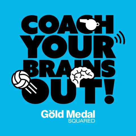 Coach Your Brains Out! - Volleyball Podcast