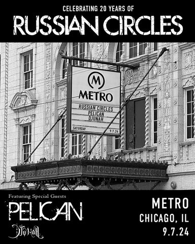 Metro Chicago marquee featuring Russian Circles, Pelican, and Djunah on Saturday, September 7