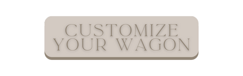 Click here to customize your Burleigh Wagon