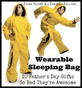 Wearable-Sleeping-Bag-10-Fathers-Day-Gifts-So-Bad-Theyre-Awesome