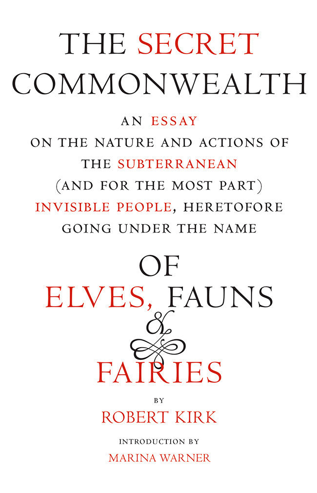 the secret commonwealth of elves fauns and fairies robert kirk