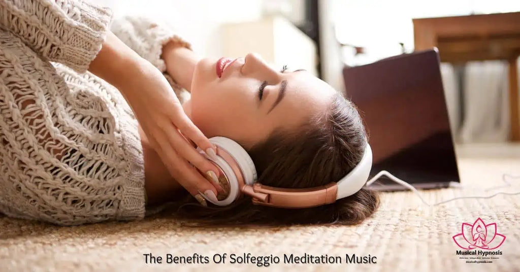 The Benefits of Solfeggio Meditation Music